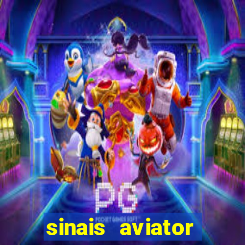 sinais aviator esporte da sorte